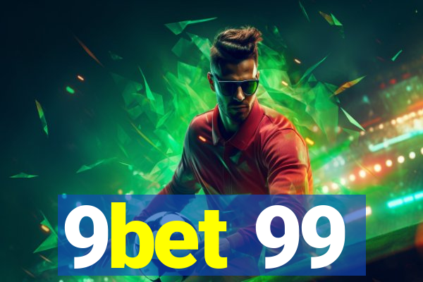 9bet 99